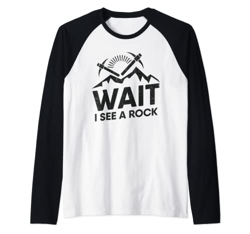 Wait I See A Rock - Divertido Geólogo Geología Regalo Camiseta Manga Raglan