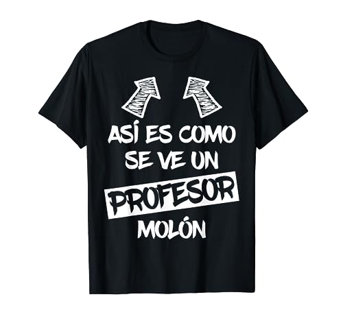 Profesor Molón Regalo Divertido Docente Escuela Educación Camiseta