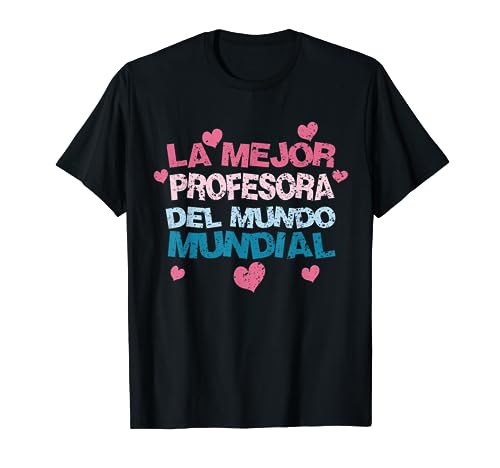 La Mejor Profesora del Mundo Mundial Camiseta