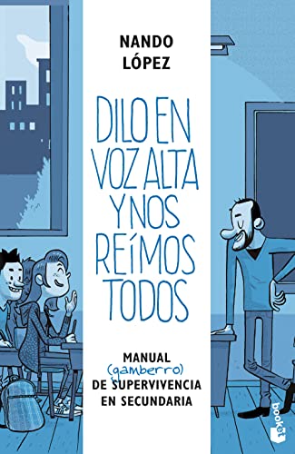 Dilo en voz alta y nos reímos todos: Manual (gamberro) de supervivencia en...